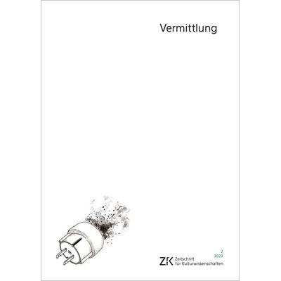 Vermittlung, Taschenbuch von , Transcript, 978-3-8376-6372-3