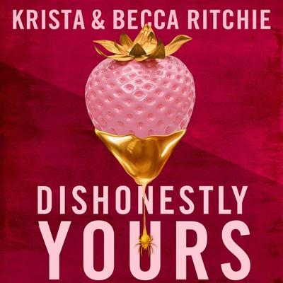 Dishonestly Yours - Krista Ritchie,Becca Ritchie, Audio, 9781035024438