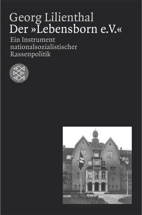 Georg Lilienthal - Der »Lebensborn e. V.«: Ein Instrument nationalsozialistischer Rassenpolitik - Preis vom 09.10.2026 07:28:09 h