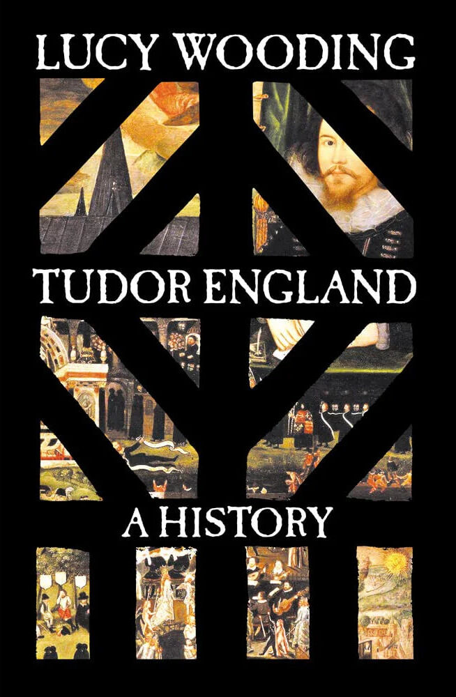 Tudor England: A History by Lucy Wooding - Yale University Press Hardback - 720-Page History of the Tudor Dynasty - Adult Non Fiction