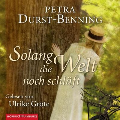 Solang die Welt noch schläft (Die Jahrhundertwind-Trilogie 1) - Petra Durst Benning, Audio, 9783844905694