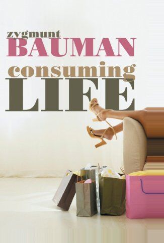 Zygmunt Bauman - Consuming Life - Preis vom 10.10.2026 11:48:34 h