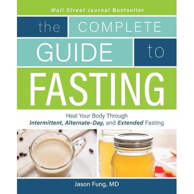 The Complete Guide to Fasting, Taschenbuch von Jason Fung, KNV Besorgung, 978-1-62860-001-8