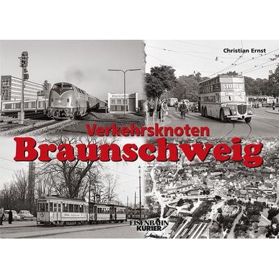 Verkehrsknoten Braunschweig, Gebundene Ausgabe von Christian Ernst, EK-Verlag ein Imprint von EK-Medien GmbH, 978-3-8446-6306-8