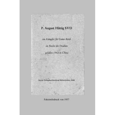 P. August Hättig SVD, Taschenbuch von Pater Johannes Kraus SVD, Epubli, 978-3-7450-0592-9