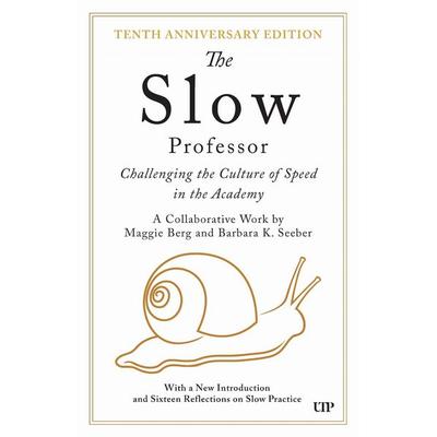 The Slow Professor, Gebundene Ausgabe von Maggie Berg,Barbara K. Seeber, University of Toronto Press, 978-1-4875-5946-5