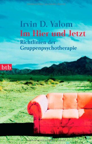Yalom, Irvin D. - Im Hier und Jetzt: Richtlinien der Gruppenpsychotherapie - Preis vom 11.10.2026 15:43:13 h