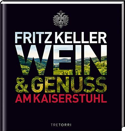 Ralf Frenzel - Fritz Keller: Wein & Genuss am Kaiserstuhl - Preis vom 15.10.2026 23:06:25 h