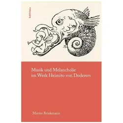 Musik und Melancholie im Werk Heimito von Doderers, Sachbücher von Martin Brinkmann