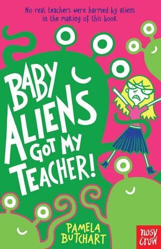 Pamela Butchart - Baby Aliens Got My Teacher! - Preis vom 02.10.2026 23:42:20 h