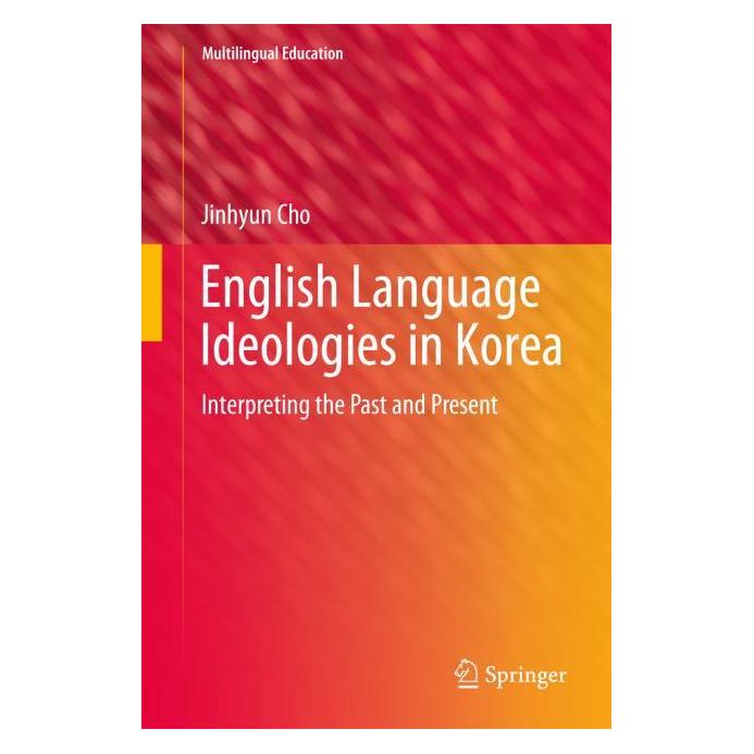 Springer English Language Ideologies in Korea (Englisch, Hardcover, Jinhyun Cho) (15903333)