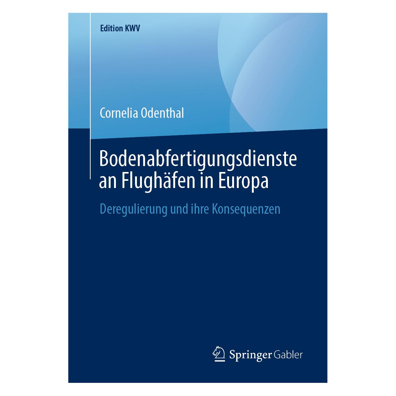 Springer Bodenabfertigungsdienste an Flughäfen in Europa (Deutsch, Softcover, Cornelia Odenthal, Cornelia Templin) (56040755)
