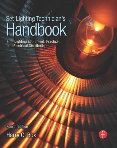 Box, Harry C. - Set Lighting Technician's Handbook: Film Lighting Equipment, Practice, and Electrical Distribution - Preis vom 09.10.2026 07:28:09 h