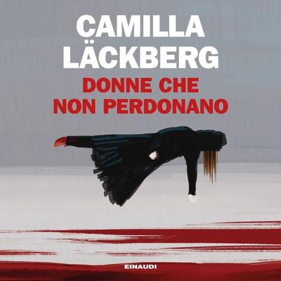 Donne che non perdonano - Camilla Läckberg, Audio, 9788858490259