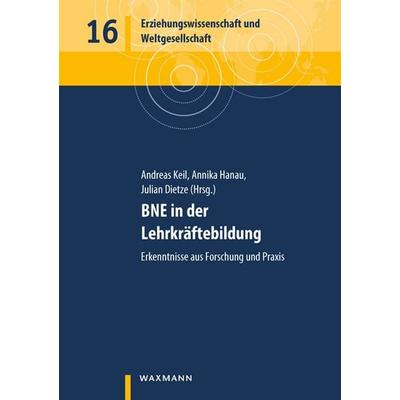 BNE in der Lehrkräftebildung, Taschenbuch von , Waxmann Verlag GmbH, 978-3-8188-0035-2