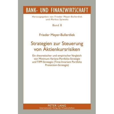 Strategien zur Steuerung von Aktienkursrisiken, Gebundene Ausgabe von Frieder Meyer-Bullerdiek, Peter Lang GmbH, Internationaler Verlag der