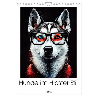 Hunde im Hipster Stil (Wandkalender 2026 DIN A4 hoch), CALVENDO Monatskalender