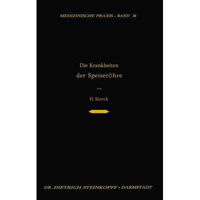 Die Krankheiten der Speiseröhre, Taschenbuch von Hugo Starck, Steinkopff, 978-3-642-86301-1