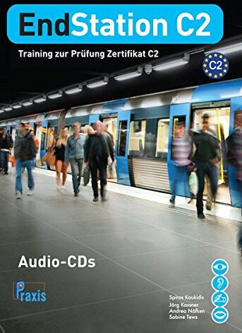Spiros Koukidis - EndStation C2 - 5 Audio-CDs: Training zur Prüfung Zertifikat C2 (EndStation C2 / Training zur Prüfung Zertifikat C2) - Preis vom 09.10.2026 07:28:09 h