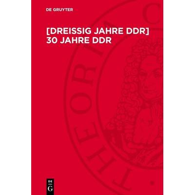 [Dreißig Jahre DDR] 30 Jahre DDR, Gebundene Ausgabe von , De Gruyter, 978-3-11-275454-2