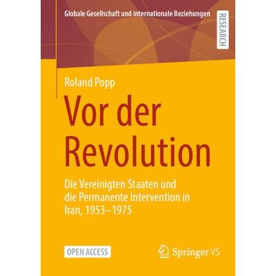 Vor der Revolution, Taschenbuch von Roland Popp, Springer Fachmedien Wiesbaden GmbH, 978-3-658-33887-9