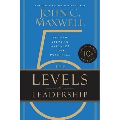 The 5 Levels of Leadership (10th Anniversary Edition), Gebundene Ausgabe von Andreas Schieberle, Little, Brown and Company, 978-1-5460-5979-0