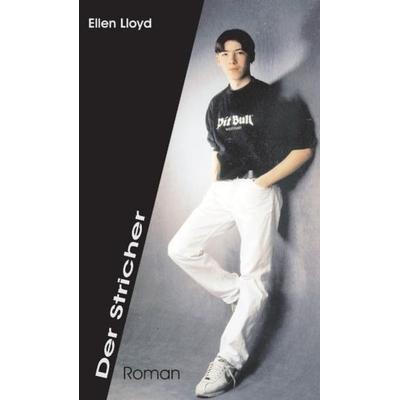 Der Stricher, Taschenbuch von Ellen Lloyd, Books on Demand, 978-3-89906-365-3