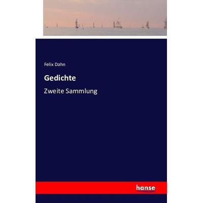 Gedichte, Taschenbuch von Felix Dahn, Hansebooks, 978-3-7411-0885-3