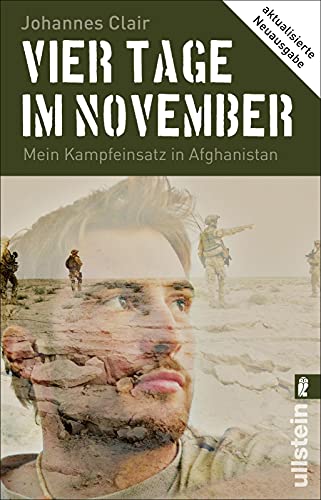 Johannes Clair - Vier Tage im November: Mein Kampfeinsatz in Afghanistan Aktualisierte Neuausgabe des Bestsellers und modernen Klassikers: Erfahrungen eines Fallschirmjägers der Bundeswehr, erzählt wie ein Roman - Preis vom 11.10.2026 15:43:13 h