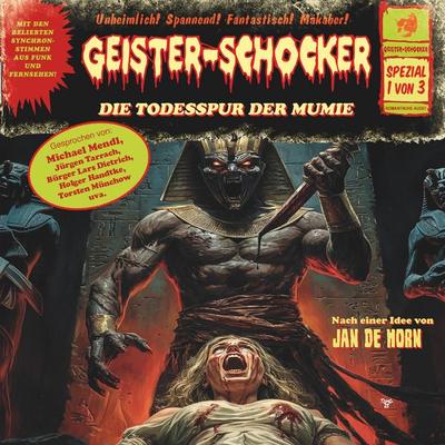 Geister-Schocker, Spezial 1 von 3: Die Todesspur der Mumie - Frank Hammerschmidt, Audio, 4260507213341