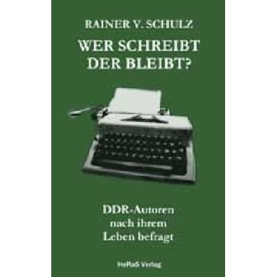 Wer schreibt der bleibt?, Taschenbuch von Rainer V. Schulz, HeRaS Verlag, 978-3-95914-140-6