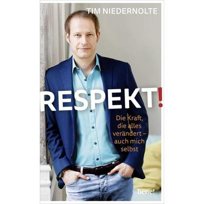 Respekt!, Gebundene Ausgabe von Tim Niedernolte, Bene!
