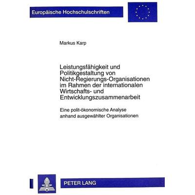 Leistungsfähigkeit und Politikgestaltung von Nicht-Regierungs-Organisationen im Rahmen der internationalen Wirtschafts- und