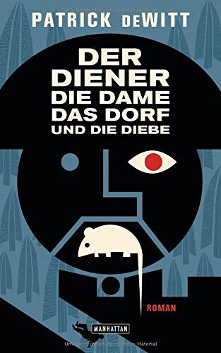 Patrick deWitt - Der Diener, die Dame, das Dorf und die Diebe: Roman - Preis vom 13.10.2026 11:25:28 h