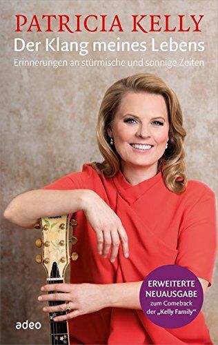 Patricia Kelly - Der Klang meines Lebens: Erinnerungen an stürmische und sonnige Zeiten. - Preis vom 18.10.2026 19:22:15 h