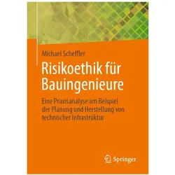 Risikoethik für Bauingenieure, Fachbücher von Michael Scheffler