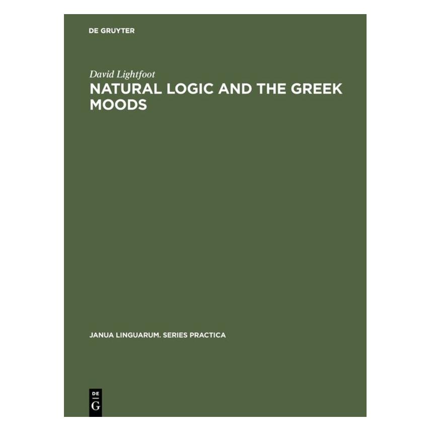 De Gruyter Natural Logic and the Greek Moods (Englisch, Hardcover, David Lightfoot) (71870373)