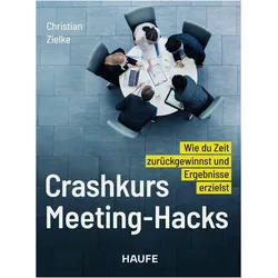 Crashkurs Meeting-Hacks, Ratgeber von Christian Zielke
