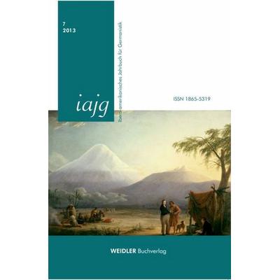 Ibero-amerikanisches Jahrbuch für Germanistik 2013, Paperback von , Weidler Buchverlag Berlin, 978-3-89693-610-3