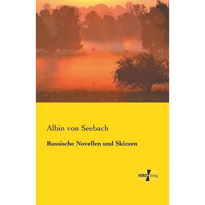 Russische Novellen und Skizzen, Taschenbuch von Albin Seebach, BoD - Books on Demand, 978-3-95738-204-7