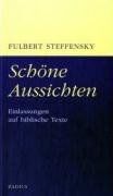 Fulbert Steffensky - Schöne Aussichten: Einlassungen auf biblische Texte - Preis vom 16.10.2026 11:41:07 h