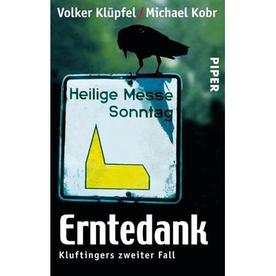 Erntedank. Kommissar Kluftinger 02, Taschenbuch von Volker Klüpfel,Michael Kobr, Piper Taschenbuch