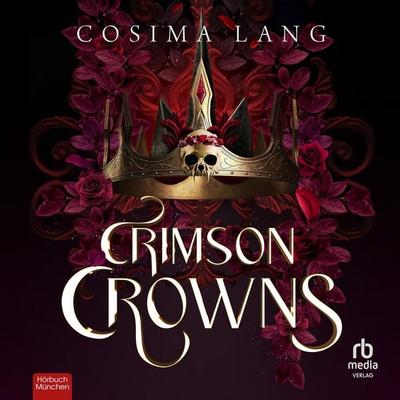 Crimson Crowns - Cosima Lang, Audio, 9783691282740