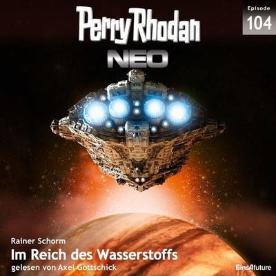 Perry Rhodan Neo 104: Im Reich des Wasserstoffs - Rainer Schorm, Audio, 4056198970867