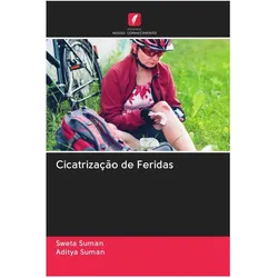Cicatrização de Feridas, Ratgeber von Aditya Suman, Sweta Suman