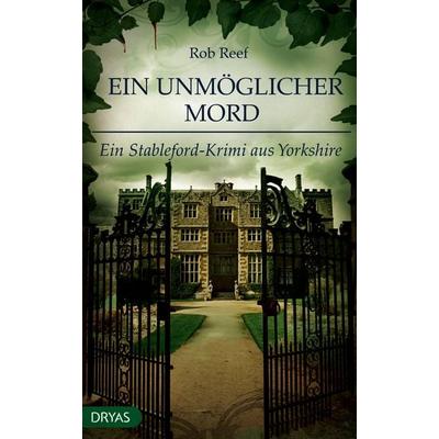 Ein unmöglicher Mord, Taschenbuch von Rob Reef, Dryas, 978-3-940258-69-4