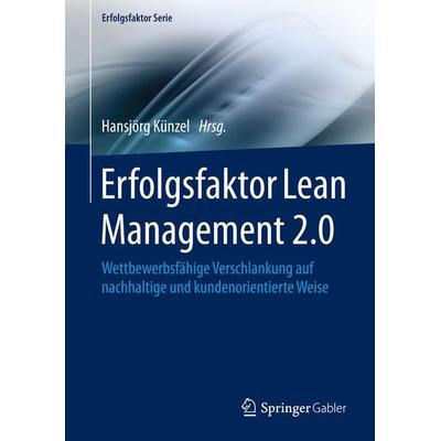 Erfolgsfaktor Lean Management 2.0, Gebundene Ausgabe von , Springer Berlin, 978-3-662-49751-7