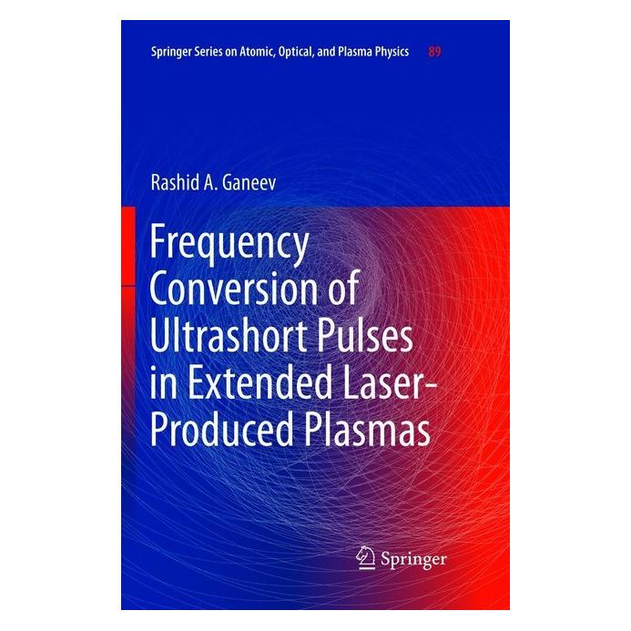 Springer Frequency Conversion of Ultrashort Pulses in Extended Laser-Produced Plasmas (Englisch, Softcover, Rashid A Ganeev) (56040792)