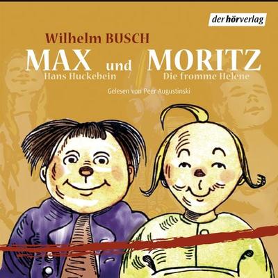 Max und Moritz / Hans Huckebein / Die fromme Helene - Wilhelm Busch, Audio, 9783844502398
