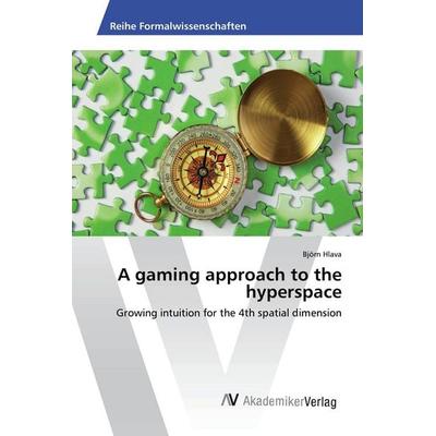 A gaming approach to the hyperspace, Taschenbuch von Björn Hlava, AV Akademikerverlag, 978-620-2-20234-3